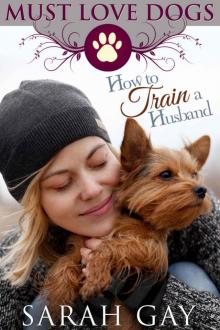 How to Train a Husband (Must Love Dogs Book 2) Read online