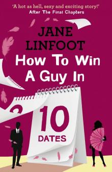 How to Win a Guy in 10 Dates Read online