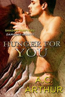 Hunger for You (Shadow Shifters: Damaged Hearts) Read online