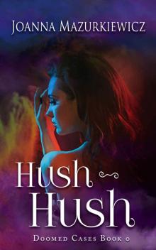Hush-Hush (Doomed Cases Book 0)