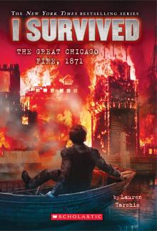I Survived the Great Chicago Fire, 1871 Read online