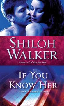 If You Know Her: A Novel of Romantic Suspense Read online