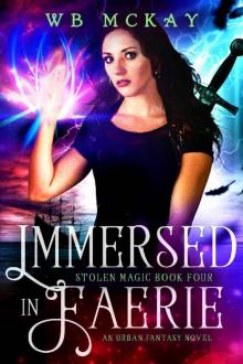 Immersed in Faerie (Stolen Magic Book 4) Read online