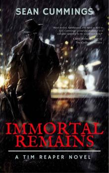 Immortal Remains: A Tim Reaper Novel Read online