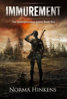 Immurement: The Undergrounders Series Book One (A Young Adult Science Fiction Dystopian Novel)