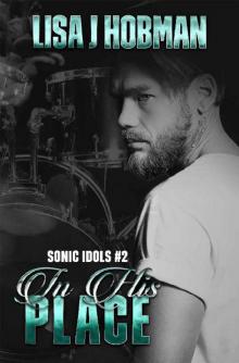 In His Place: Sonic Idols Book #2 Read online
