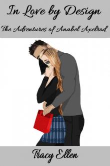 In Love by Design (The Adventures of Anabel Axelrod) Read online