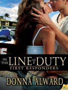 In the Line of Duty: First Responders, Book 2 Read online