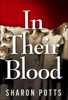 In Their Blood: A Novel Read online
