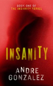 Insanity (Insanity Series, Book 1) Read online