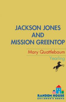 Jackson Jones and Mission Greentop Read online