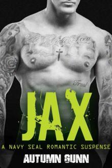 Jax: A Navy SEAL Romantic Suspense Read online