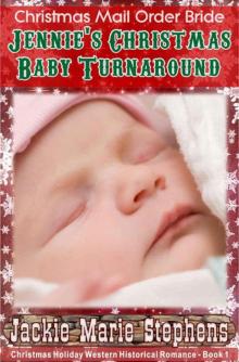 Jennie's Christmas Baby Turnaround (Christmas Holiday Western 1)