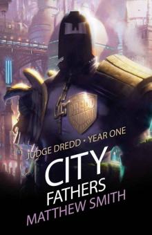 Judge Dredd Year One: City Fathers Read online