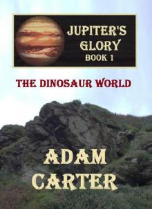 Jupiter's Glory Book 1: The Dinosaur World