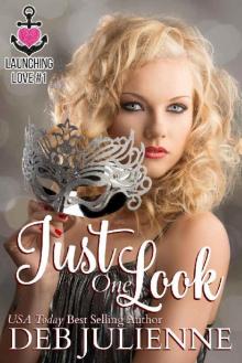 Just One Look (Launching Love Book 1) Read online