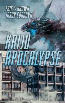 Kaiju Apocalypse Read online
