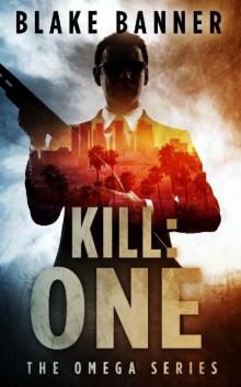 Kill: One - An Action Thriller Novel (Omega Series Book 7) Read online