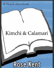 Kimchi & Calamari Read online