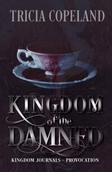 Kingdom of the Damned: Provocation (KIngdom Journals) Read online