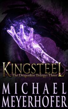Kingsteel (The Dragonkin Trilogy Book 3) Read online