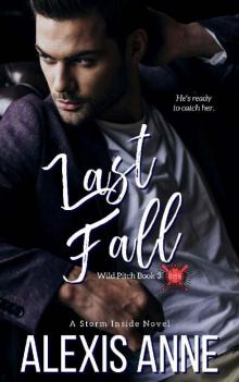 Last Fall: A Storm Inside Novel (The Wild Pitch Series Book 3) Read online