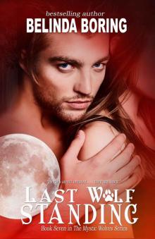 Last Wolf Standing (#7, The Mystic Wolves) Read online