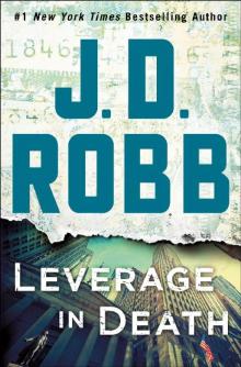 Leverage in Death: An Eve Dallas Novel (In Death, Book 47)