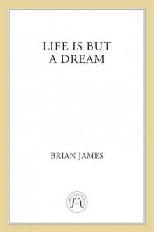 Life Is But a Dream Read online
