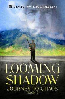 Looming Shadow: Journey to Chaos book 2 Read online