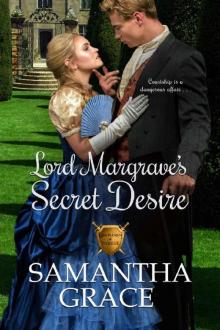 Lord Margrave's Secret Desire (Gentlemen of Intrigue Book 4) Read online