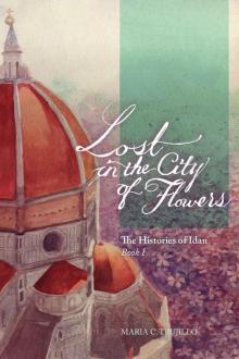 Lost in the City of Flowers (The Histories of Idan Book 1) Read online