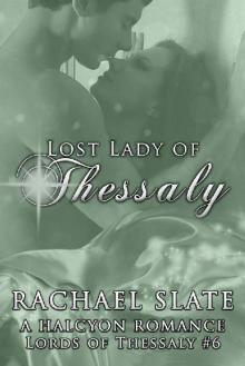 Lost Lady of Thessaly (Halcyon Romance Series Book 7) Read online