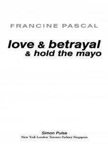 Love & Betrayal & Hold the Mayo Read online