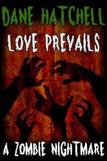 Love Prevails: A Zombie Nightmare Read online