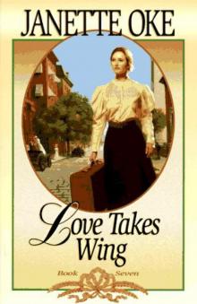 Love takes wing (Love Comes Softly #7)