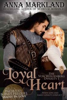 Loyal Heart (The Von Wolfenberg Dynasty #1) Read online