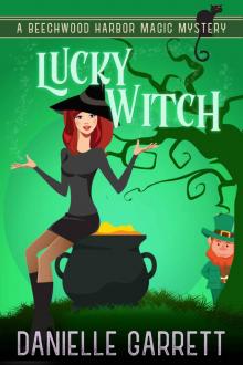 Lucky Witch: A Beechwood Harbor Magic Mystery (Beechwood Harbor Magic Mysteries Book 5) Read online