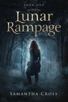 Lunar Rampage (Lunar Rampage Series Book 1) Read online