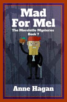 Mad for Mel--The Morelville Mysteries--Book 7 Read online