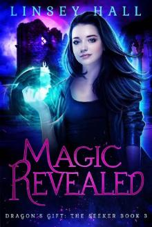 Magic Revealed (Dragon's Gift: The Seeker Book 3) Read online