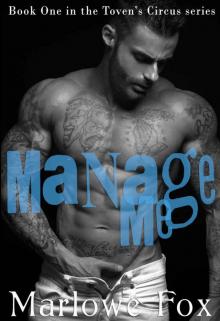 Manage Me (Toven's Circus #1) Read online