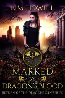 Marked by Dragon's Blood (Return of the Dragonborn Book 1) Read online