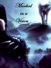 Marked in a Vision Read online