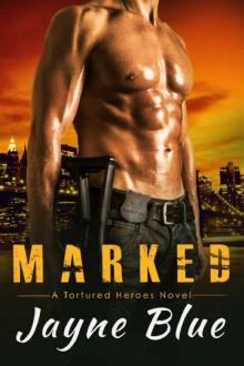 Marked (Tortured Heroes Book 3)