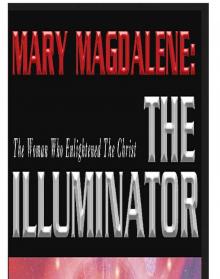 Mary Magdalene The Illuminator (v5.0) Read online