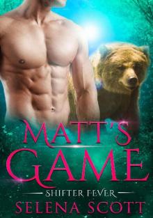 Matt's Game (Shifter Fever Book 3) Read online