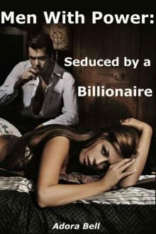 Men With Power: Seduced by a Billionaire Read online