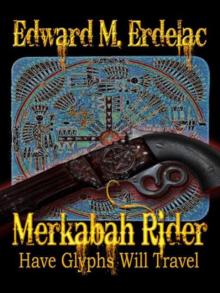 Merkabah Rider: Have Glyphs Will Travel Read online