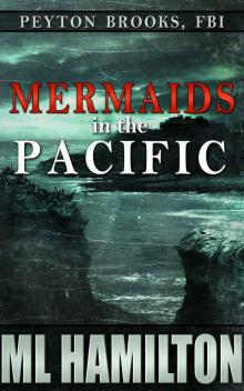 Mermaids in the Pacific (Peyton Brooks, FBI Book 2) Read online